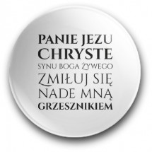 "Panie Jezu Chryste, Synu Boga Żywego, zmiłuj się nade mną grzesznikiem" - modlitwa Jezusowa (magnes, średnica – 56 mm)