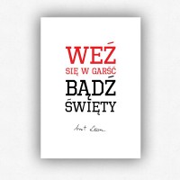 "Weź się w garść, bądź święty" - plakat bez ramki (format A3 - 29,7x42 cm)