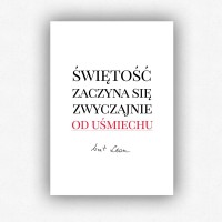 "Świętość zaczyna się zwyczajnie. Od uśmiechu" - plakat bez ramki (format A3 - 29,7x42 cm)