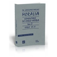 Moralia. Komentarz do Księgi Hioba, tom 2 (Księgi VI–X)